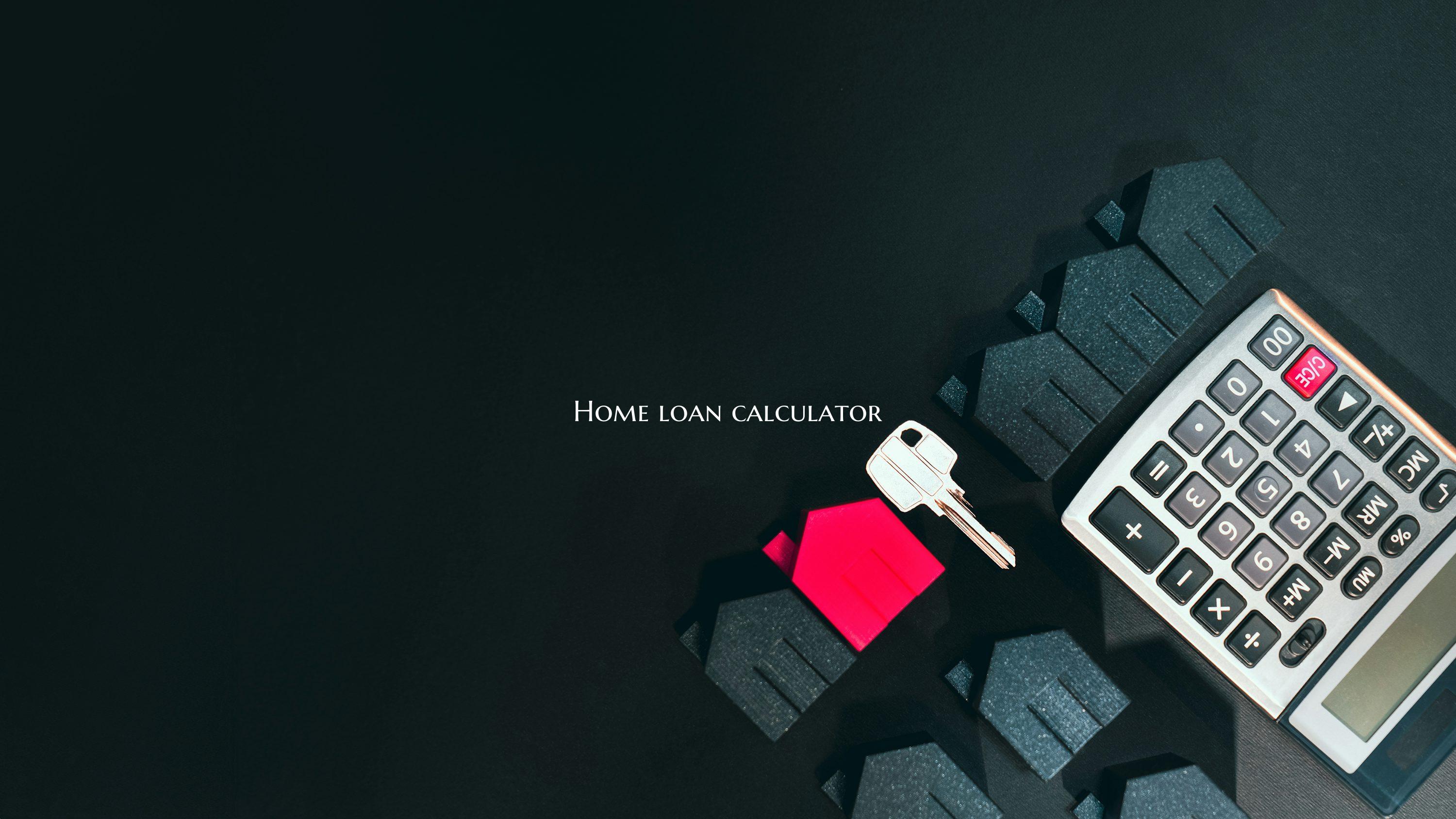 Home loan calculator